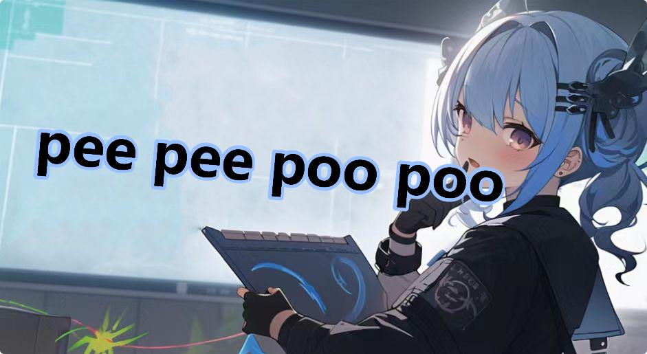 pee pee poo poo