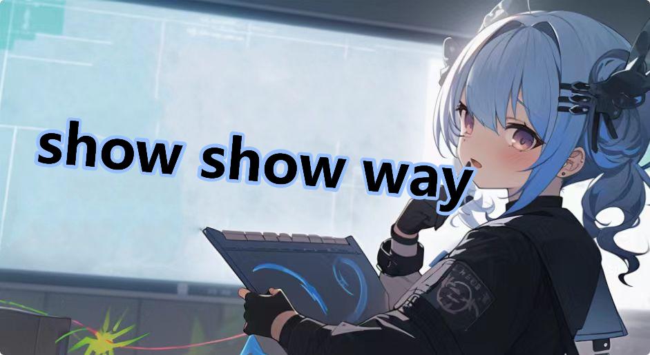 show show way