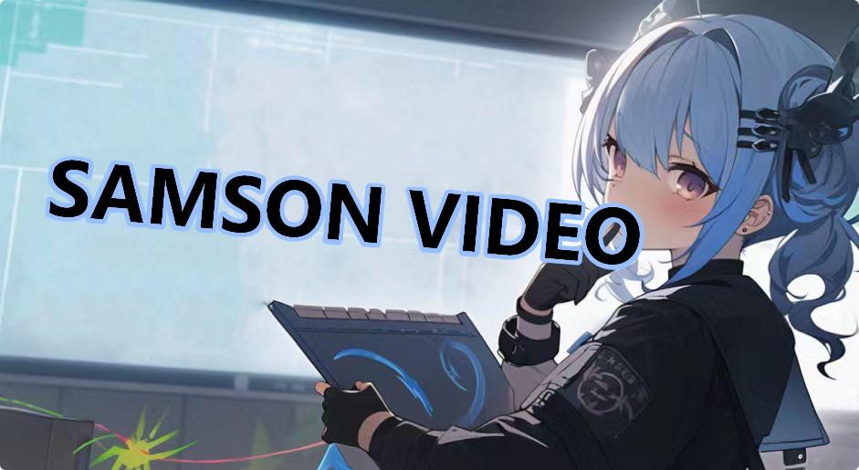 SAMSON VIDEO